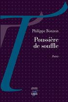Couverture du livre « Poussière de souffle » de Philippe Bonzon aux éditions Tituli