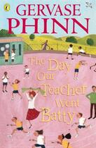 Couverture du livre « The Day Our Teacher Went Batty » de Gervase Phinn aux éditions Children Pbs