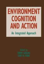 Couverture du livre « Environment, Cognition, and Action: An Integrated Approach » de Tommy Garling aux éditions Oxford University Press Usa