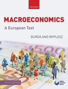 Couverture du livre « Macroeconomics - a european text » de Burda, Michael Wyplosz, Charles aux éditions Oxford Up Elt