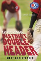 Couverture du livre « District Doubleheader » de Christopher Matt aux éditions Little Brown Books For Young Readers