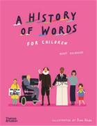 Couverture du livre « A history of words for children » de Rose Blake et Mary Richards aux éditions Thames & Hudson