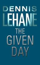 Couverture du livre « The Given Day » de Dennis Lehane aux éditions Epagine