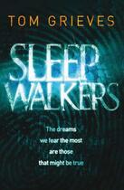 Couverture du livre « Sleepwalkers » de Grieves Tom aux éditions Quercus Publishing Digital