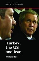 Couverture du livre « Turkey US and Iraq » de Hale William aux éditions Saqi Books Digital
