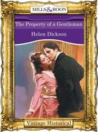 Couverture du livre « The Property of a Gentleman (Mills & Boon Historical) » de Helen Dickson aux éditions Mills & Boon Series