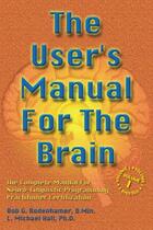 Couverture du livre « The User's Manual for the Brain » de Hall L Michael aux éditions Crown House Digital