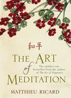 Couverture du livre « The art of meditation » de Matthieu Ricard aux éditions Atlantic Books