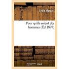 Couverture du livre « Pour qu'ils soient des hommes » de Martial Lydie aux éditions Hachette Bnf