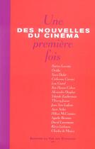 Couverture du livre « Des nouvelles du cinema. une premiere fois » de Bertrand Sarah aux éditions Seuil