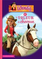 Couverture du livre « Wendy et le voleur de chevaux » de Olivier Lhote aux éditions Larousse