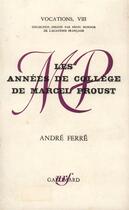 Couverture du livre « Les annees de college de marcel proust » de Ferre Andre aux éditions Gallimard