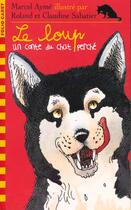 Couverture du livre « Le loup - un conte du chat perche » de Marcel Aymé aux éditions Gallimard-jeunesse