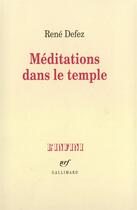 Couverture du livre « Meditations dans le temple » de Defez Rene aux éditions Gallimard