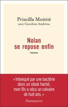 Couverture du livre « Nolan se repose enfin » de Caroline Andrieu et Priscilla Moittie aux éditions Flammarion