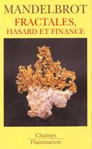 Couverture du livre « Fractales, hasard et finance » de Benoit Mandelbrot aux éditions Flammarion