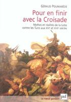 Couverture du livre « Pour en finir avec la croisade » de Geraud Poumarede aux éditions Puf