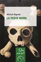 Couverture du livre « La peste noire » de Michel Signoli aux éditions Que Sais-je ?