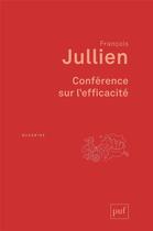 Couverture du livre « Conférence sur l'efficacité » de Francois Jullien aux éditions Puf