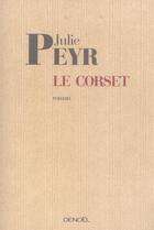 Couverture du livre « Le Corset » de Julie Peyr aux éditions Denoel