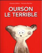 Couverture du livre « Ourson le terrible » de Christian Jolibois et Barcilon Marianne / aux éditions Ecole Des Loisirs