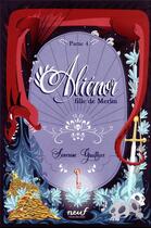 Couverture du livre « Aliénor, fille de Merlin Tome 4 » de Severine Gauthier et Thomas Labourot aux éditions Ecole Des Loisirs