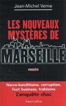 Couverture du livre « Les nouveaux mystères de Marseille » de Jean-Michel Verne aux éditions Robert Laffont
