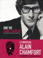 Couverture du livre « Une vie Saint Laurent » de Burgaud/Chamfort aux éditions Albin Michel