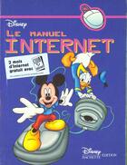 Couverture du livre « Le manuel internet » de Disney aux éditions Disney Hachette