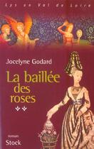 Couverture du livre « Mille Fleurs Tome 2 - La Baillee Des Roses » de Godard-J aux éditions Stock