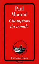 Couverture du livre « Champions Du Monde » de Morand-P aux éditions Grasset Et Fasquelle
