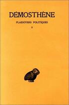 Couverture du livre « Plaidoyers politiques. Tome II : Contre Midias - Contre Aristocrate » de Démosthène aux éditions Belles Lettres