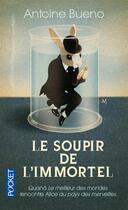 Couverture du livre « Le soupir de l'immortel » de Antoine Bueno aux éditions Pocket