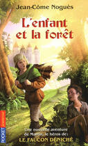 Couverture du livre « L'enfant et la forêt » de Jean-Come Nogues aux éditions 12-21