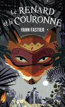 Couverture du livre « Le renard et la couronne » de Yann Fastier aux éditions Pocket Jeunesse