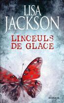 Couverture du livre « Linceuls de glace » de Lisa Jackson aux éditions Harpercollins