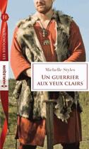 Couverture du livre « Un guerrier aux yeux clairs » de Michelle Styles aux éditions Harlequin