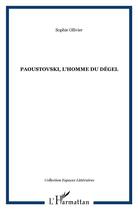 Couverture du livre « Paoustovski ; l'homme du dégel » de Sophie Ollivier aux éditions L'harmattan