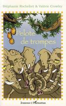 Couverture du livre « Pelote de trompes » de Stephanie Rochefort et Valerie Crowley aux éditions Editions L'harmattan