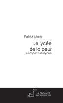 Couverture du livre « Le lycée de la peur » de Marie-P aux éditions Le Manuscrit