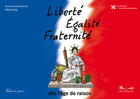 Couverture du livre « Liberté, Egalité, Fraternité, dès l'âge de raison » de Pierre Gay aux éditions Chemins De Traverse