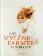 Couverture du livre « Mylene Farmer ; au fil des mots (2e édition) » de Benoit Cachin aux éditions Grund