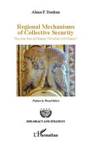 Couverture du livre « Regional mechanisms of collective security ; the new face on chapter VIII of the un charter ? » de Alena F. Douhan aux éditions L'harmattan