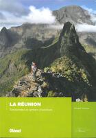 Couverture du livre « La Réunion ; randonnées et sentiers d'aventures » de Vincent Terrisse aux éditions Glenat
