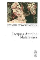 Couverture du livre « L'énigme Otto Weininger » de Jacques-Antoine Malarewicz aux éditions Cecile Defaut