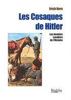 Couverture du livre « Les cosaques de Hitler » de Erich Kern aux éditions Dualpha