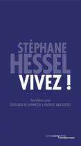 Couverture du livre « Vivez ! » de Stephane Hessel et Edouard De Hennezel et Patrice Van Eersel aux éditions Carnets Nord