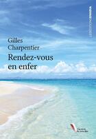 Couverture du livre « Rendez-vous en enfer » de Gilles Charpentier aux éditions Ovadia