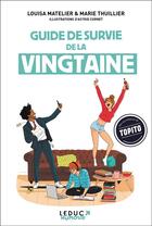Couverture du livre « Guide de survie de la vingtaine » de Marie Thuillier et Louisa Matelier aux éditions Leduc Humour