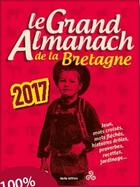 Couverture du livre « Le grand almanach : de la Bretagne (2017) » de Berangere Guilbaud-Rabiller aux éditions Geste